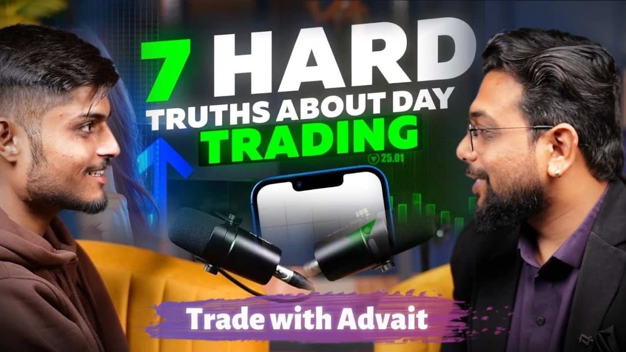 7 Hard Truths About Day Trading ft. Trade with Advait